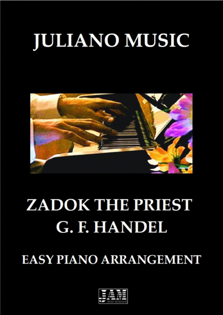 ZADOK THE PRIEST (EASY PIANO) - G. F. HANDEL (arr. Juliano Music)