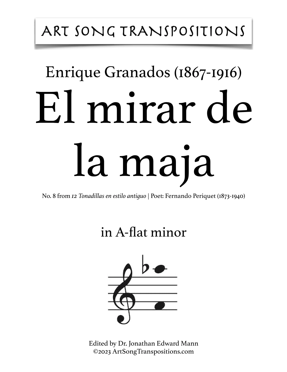 GRANADOS: El mirar de la maja (transposed to A-flat minor, G minor, and F-sharp minor) (arr. ArtSongTranspositions.com)