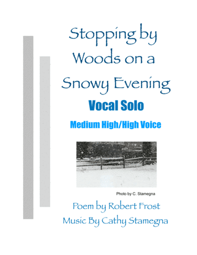 Stopping by Woods on a Snowy Evening (Vocal Solo, Medium High/High Voice, Piano Accompaniment) (arr. Cathy Stamegna)