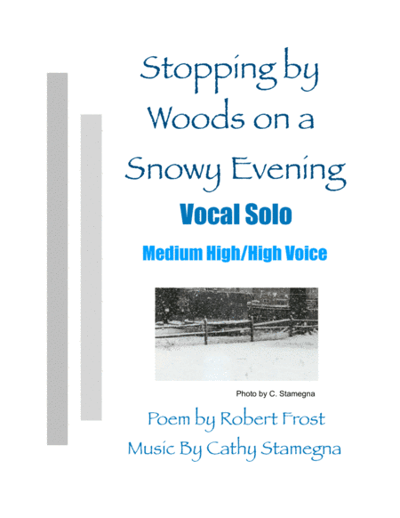 Stopping by Woods on a Snowy Evening (Vocal Solo, Medium High/High Voice, Piano Accompaniment) (arr. Cathy Stamegna)