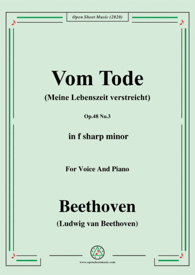 Beethoven-Vom Tode,Op.48 No.3,in f sharp minor,for Voice and Piano (arr. MSM)