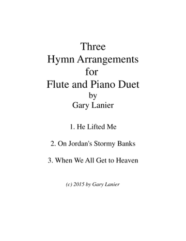 THREE HYMN ARRANGEMENTS for FLUTE and PIANO (Duet – Flute/Piano with Flute Part) (arr. Gary Lanier)