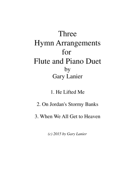 THREE HYMN ARRANGEMENTS for FLUTE and PIANO (Duet – Flute/Piano with Flute Part) (arr. Gary Lanier)