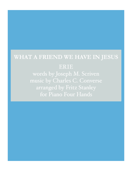 What a Friend We Have in Jesus - Piano 4 Hands (arr. Fritz Stanley)