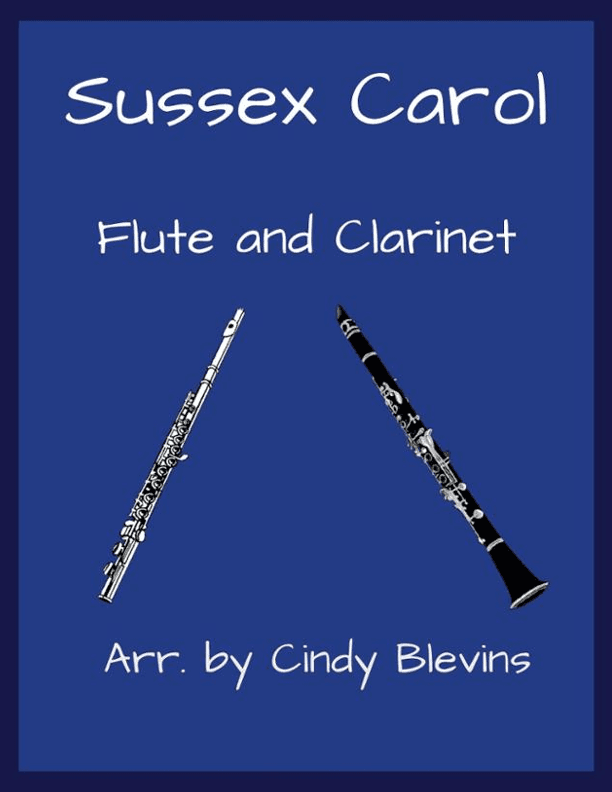 Sussex Carol, for Flute and Clarinet (arr. Cindy Blevins)