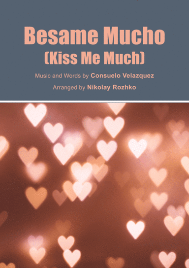Besame Mucho (Kiss Me Much) (arr. Nikolay Rozhko)