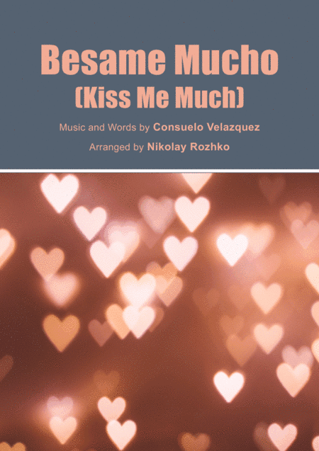 Besame Mucho (Kiss Me Much) (arr. Nikolay Rozhko)