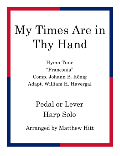 My Times Are in Thy Hand (arr. Matthew Hitt)
