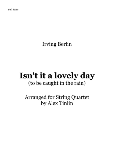 Isn't This A Lovely Day (to Be Caught In The Rain?) (arr. Alex Tinlin)