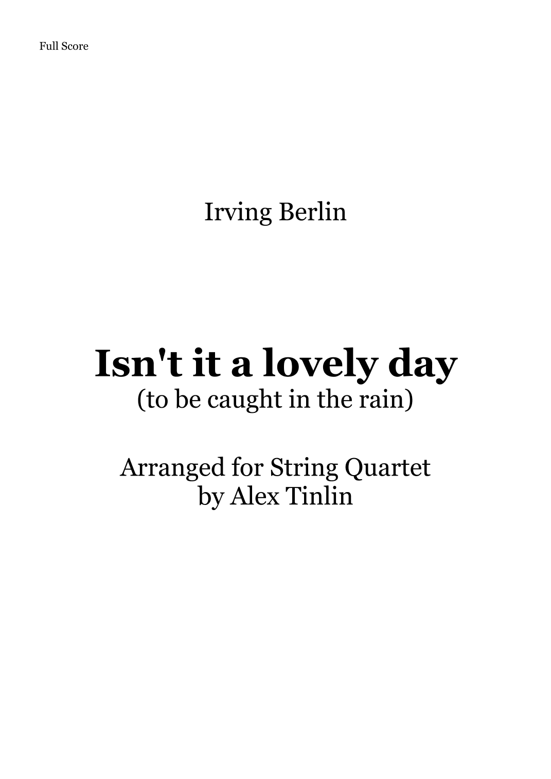 Isn't This A Lovely Day (to Be Caught In The Rain?) (arr. Alex Tinlin)