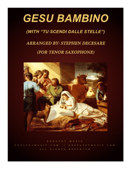 Gesu Bambino (with "Tu Scendi Dalle Stelle") (for Tenor Saxophone and Piano) (arr. Stephen DeCesare)