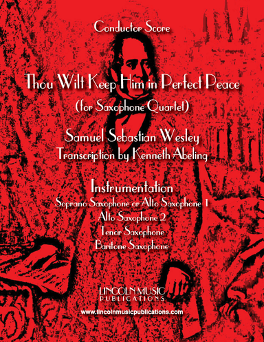 Thou Wilt Keep Him in Perfect Peace (for Saxophone Quartet SATB or AATB) (arr. Kenneth Abeling)