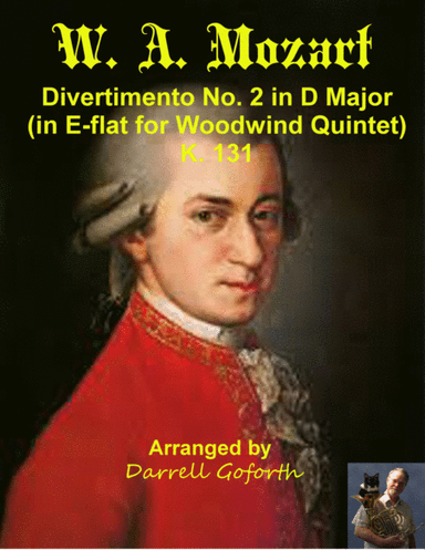 Mozart: Divertimento No. 2 in D Major (in E-flat for Woodwind Quintet) (arr. Darrell Goforth)