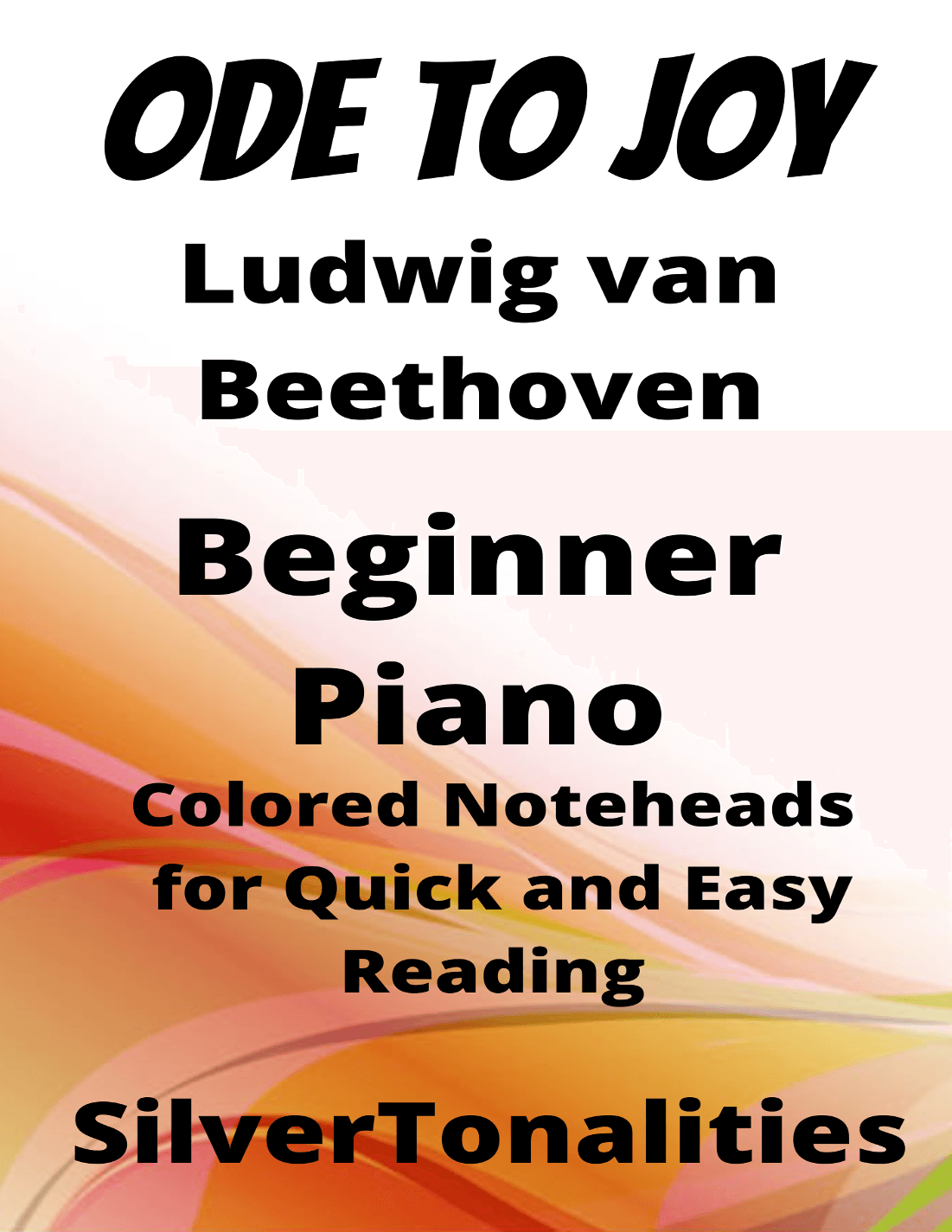 Ode to Joy Beginner Piano Sheet Music with Colored Notation (arr. SilverTonalities)