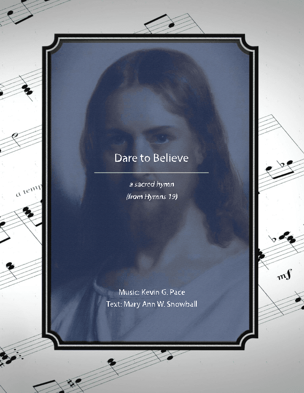 Dare to Believe, a sacred hymn