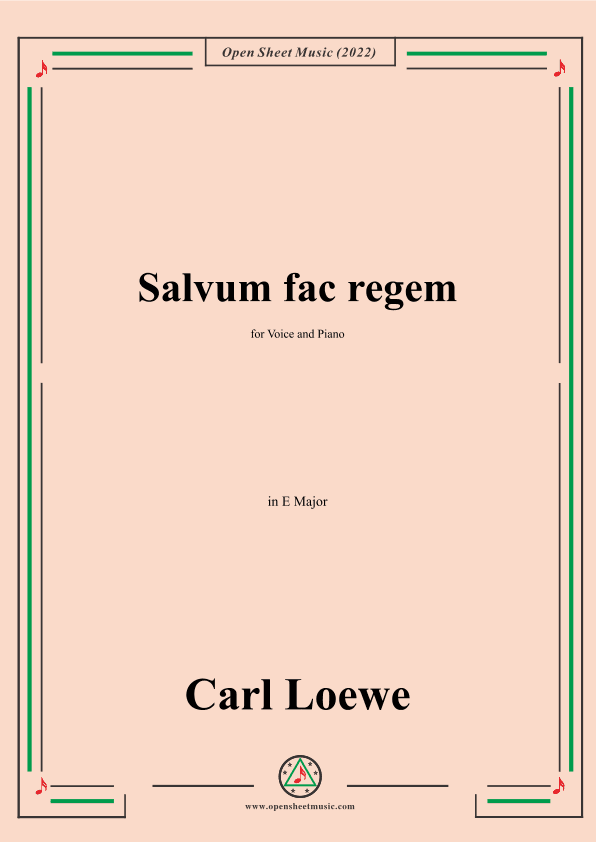 Loewe-Salvum fac regem,in E Major,for Voice and Piano (arr. OSM Press)
