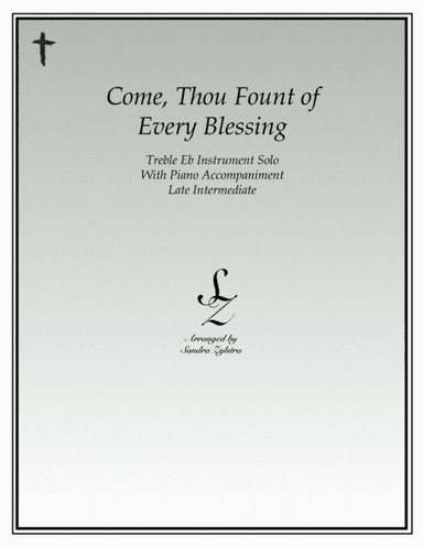 Come, Thou Fount of Every Blessing (treble Eb instrument solo) (arr. Sandra Zylstra)