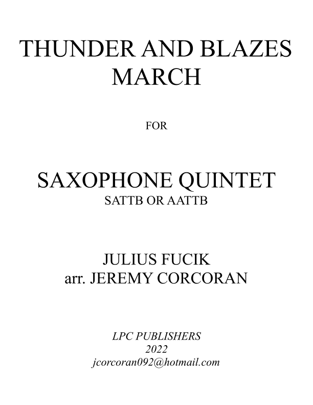 Thunder and Blazes March for Saxophone Quintet (SATTB or AATTB) (arr. Jeremy Corcoran)