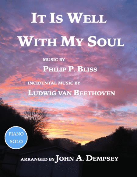 A Touch of Beethoven: It Is Well with My Soul (Piano Solo) (arr. John A. Dempsey)
