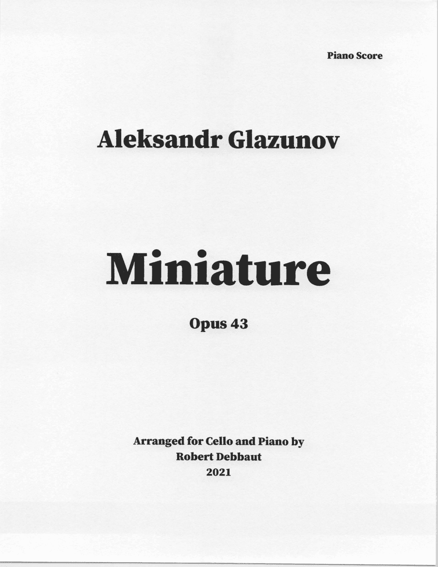 "Miniature" by Aleksandr Glazunov for Cello and Piano (arr. Robert Debbaut)