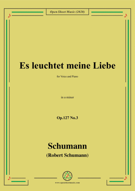 Schumann-Es leuchtet meine Liebe Op.127 No.3,in a minor (arr. MSM)