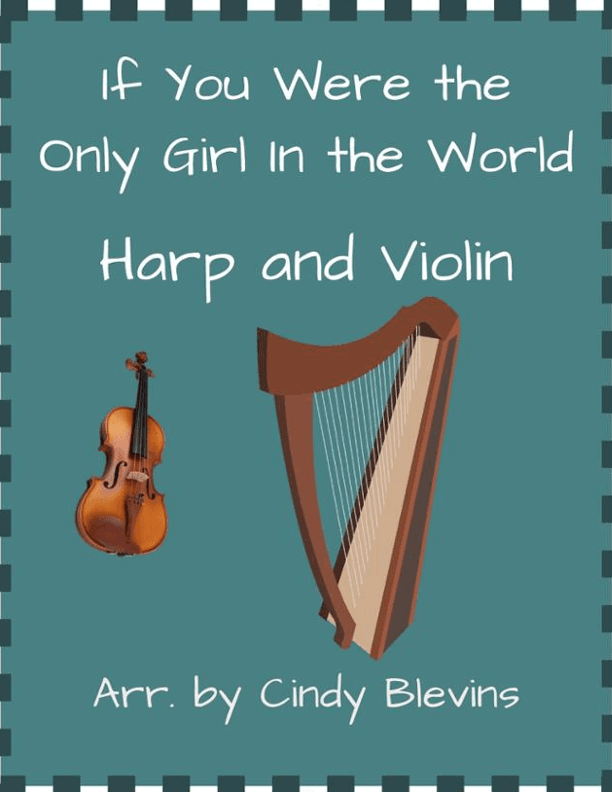 If You Were the Only Girl in the World, for Harp and Violin (arr. Cindy Blevins)