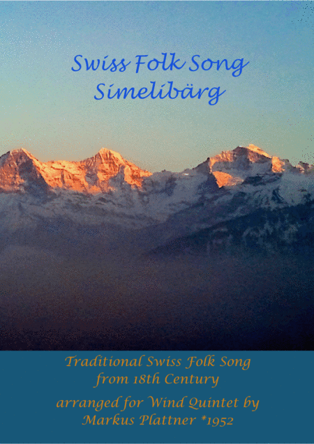 Swiss Folksong - Simelibärg (arr. Markus Plattner (*1952))