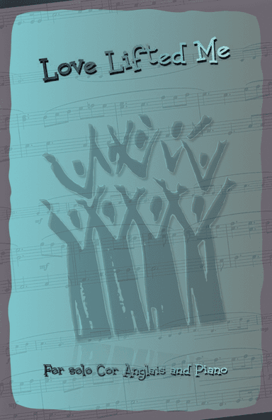 Love Lifted Me, Gospel Hymn for Cor Anglais and Piano (arr. David McKeown)
