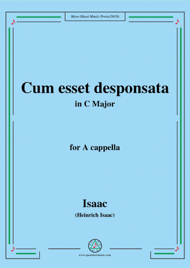 Isaac-Cum esset desponsata,in C Major,for A cappella (arr. MSM)