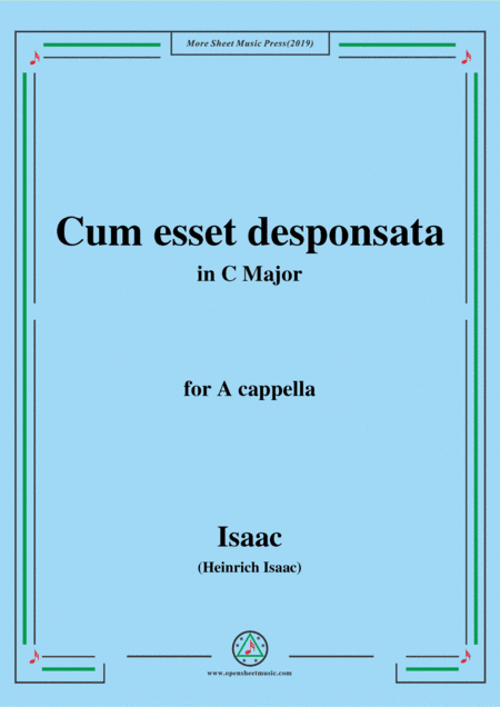 Isaac-Cum esset desponsata,in C Major,for A cappella (arr. MSM)