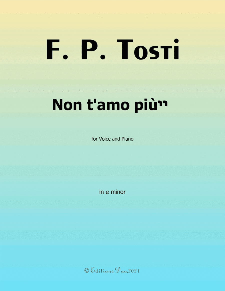 Non tamo piu! by Tosti,In e minor (arr. Editions Dao)