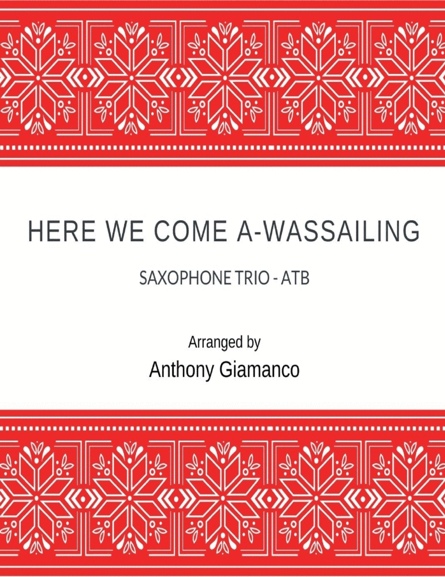 Here We Come A-Wassailing - saxophone trio (arr. Anthony Giamanco)