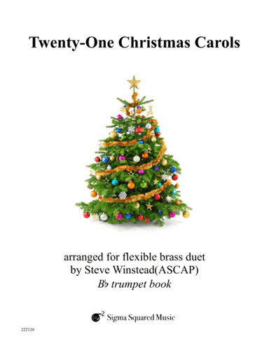 Twenty-One Christmas Carols for Flexible Brass Duet - Trumpet (arr. Steve Winstead)