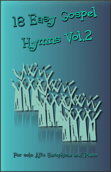 18 Gospel Hymns Vol.2 for Solo Alto Saxophone and Piano (arr. David McKeown)