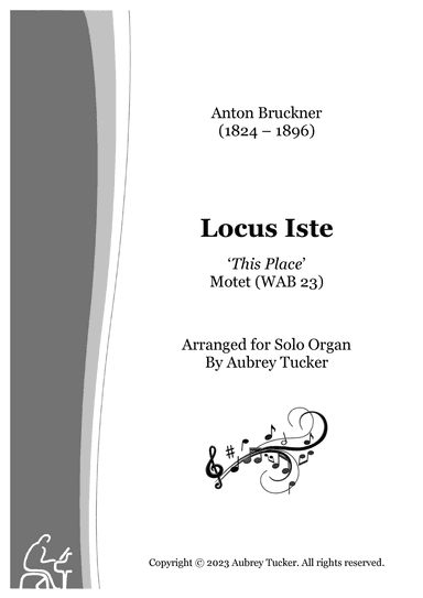 Organ: Locus Iste / This Place (Motet, WAB 23) - Anton Bruckner (arr. Aubrey Tucker)