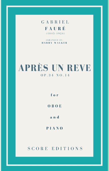 Après un rêve (Fauré) for Oboe and Piano (arr. Harry Walker)