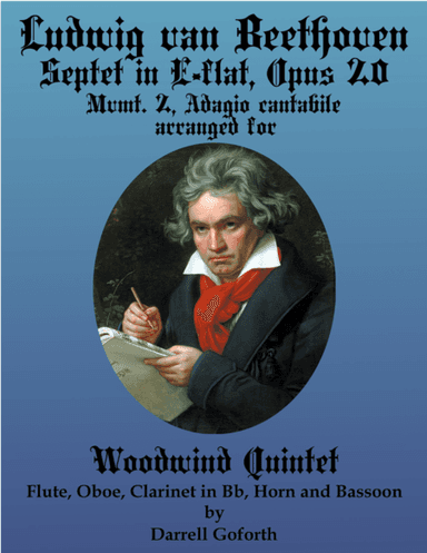 Beethoven: Septet in E-flat Major arranged for Woodwind Quintet, Mvmt. 2, Adagio cantabile (arr. Darrell Goforth)