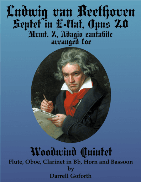 Beethoven: Septet in E-flat Major arranged for Woodwind Quintet, Mvmt. 2, Adagio cantabile (arr. Darrell Goforth)