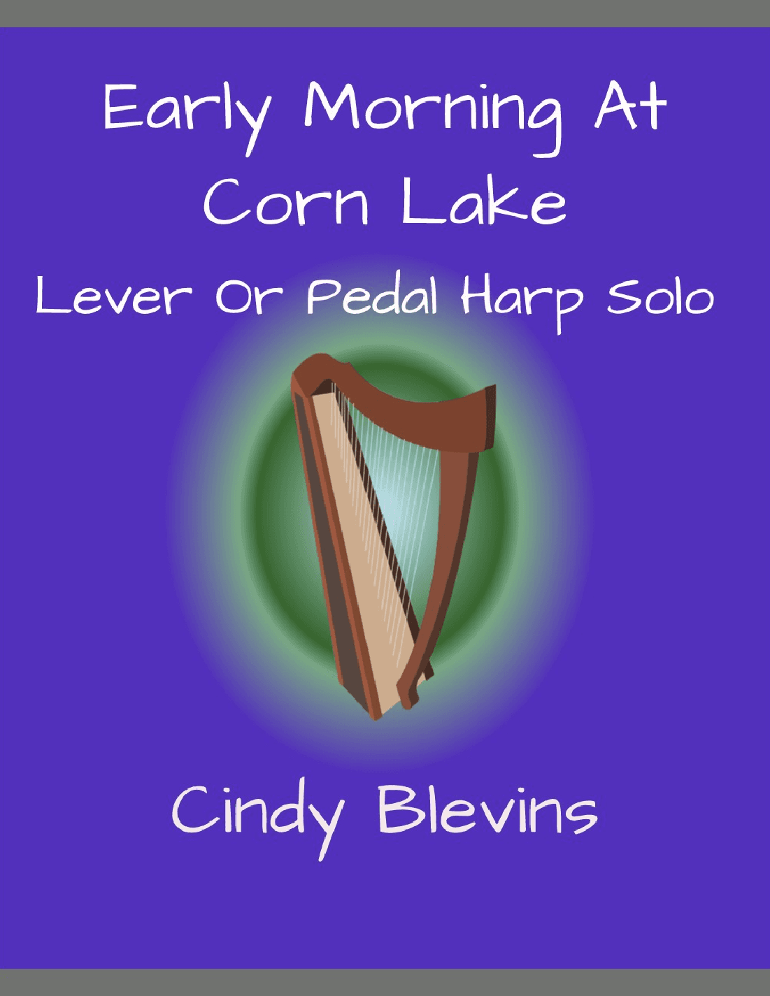 Early Morning at Corn Lake, original solo for Lever or Pedal Harp