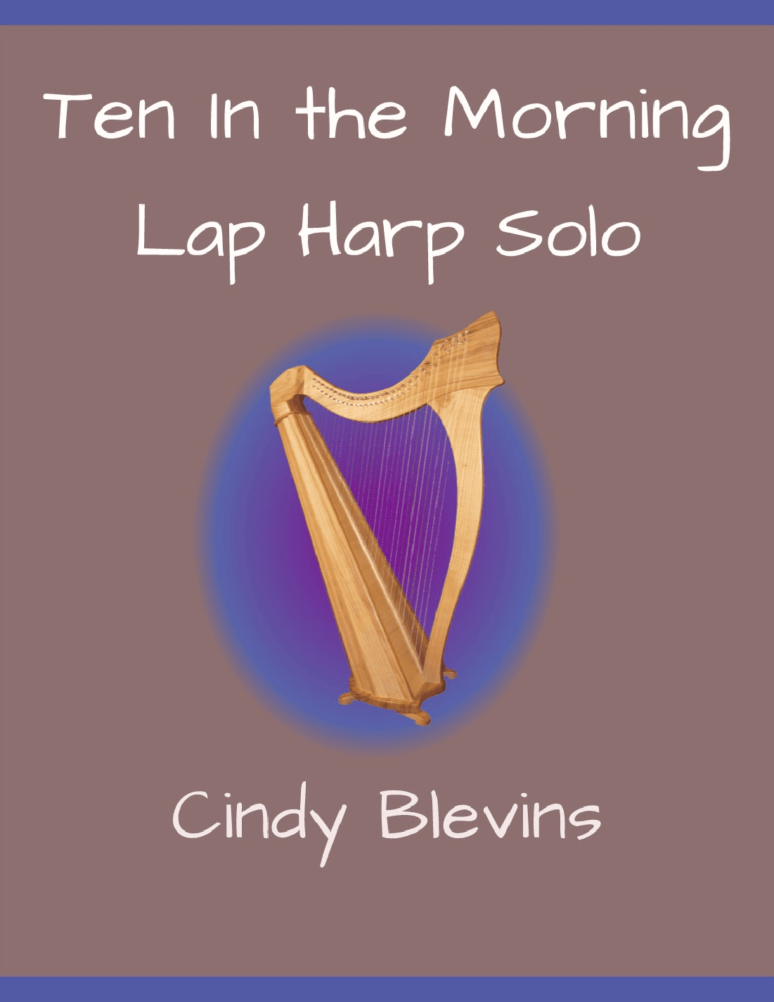 Ten In the Morning, original solo for Lap Harp