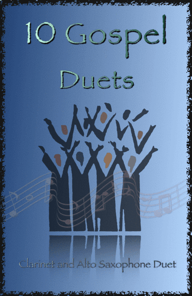 10 Gospel Duets for Clarinet and Alto Saxophone (arr. David McKeown)