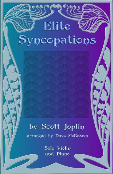 The Elite Syncopations for Solo Violin and Piano (arr. David McKeown)