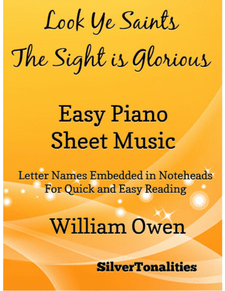 Look Ye Saints the Sight is Glorious Easy Piano Sheet Music (arr. SilverTonalities)