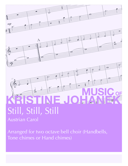 Still, Still, Still (2 octave handbells, tone chimes or hand chimes) (arr. Kristine Johanek)