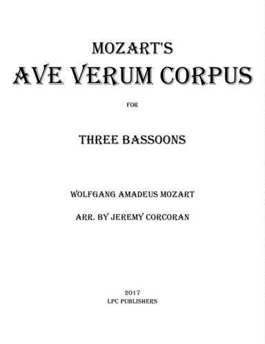 Ave Verum Corpus for Three Bassoons (arr. Jeremy Corcoran)