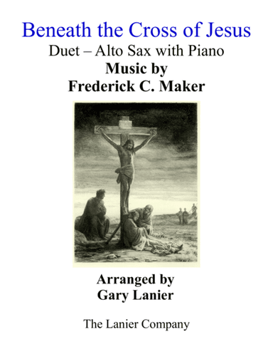 Gary Lanier: BENEATH THE CROSS OF JESUS (Duet – Alto Sax & Piano with Parts) (arr. Gary Lanier)