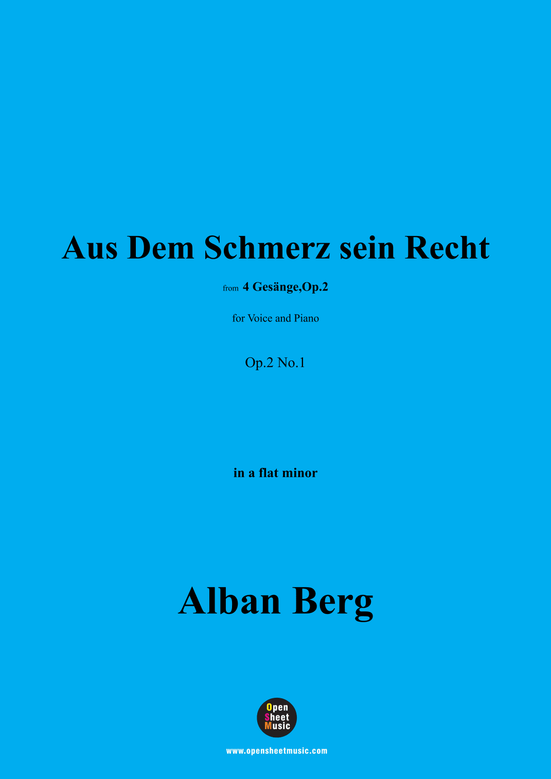Alban Berg-Aus Dem Schmerz sein Recht(1910),in a flat minor,Op.2 No.1 (arr. OSM Press)