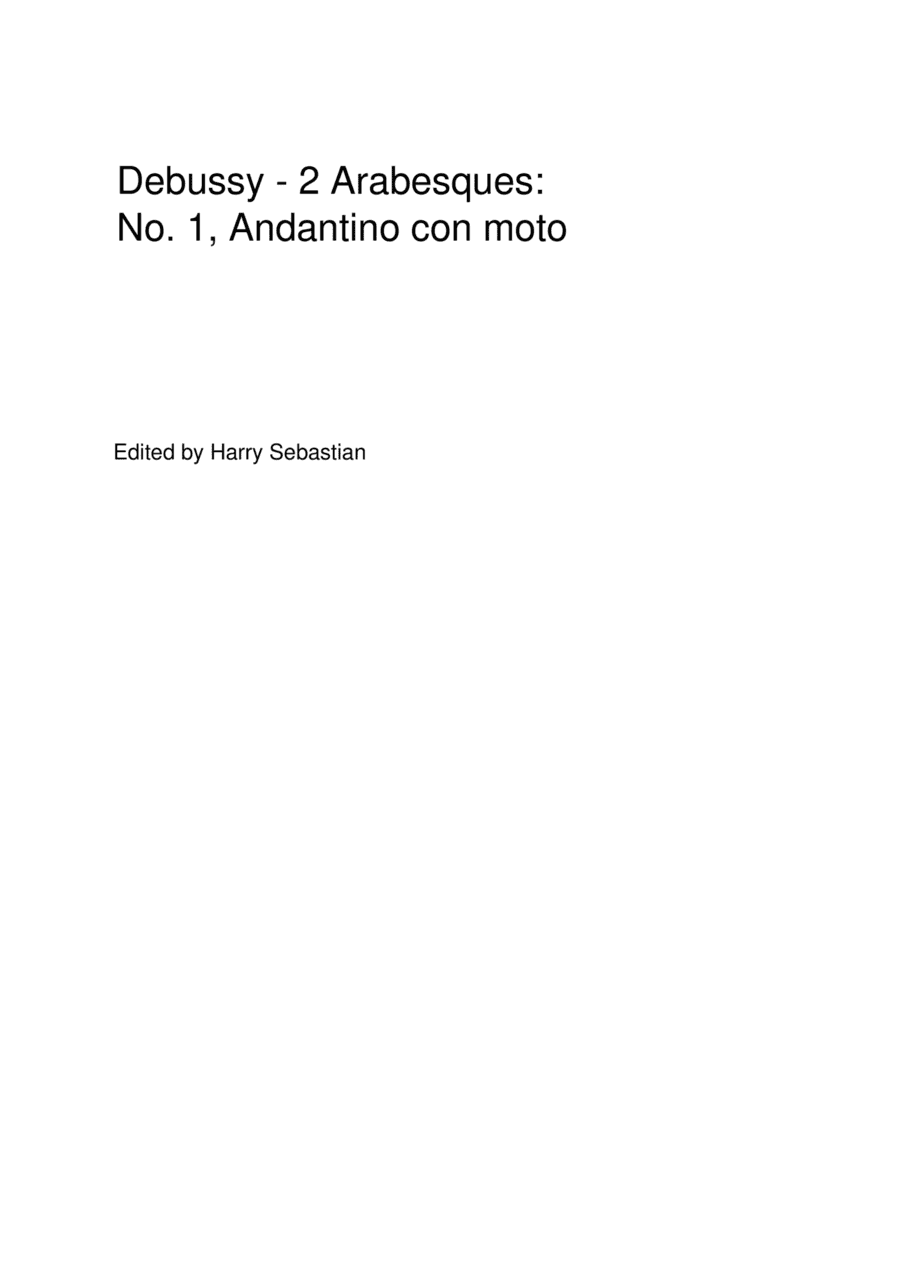 Debussy - 2 Arabesques: No. 1, Andantino con moto( Piano Solo) (arr. Harry Sebastian)