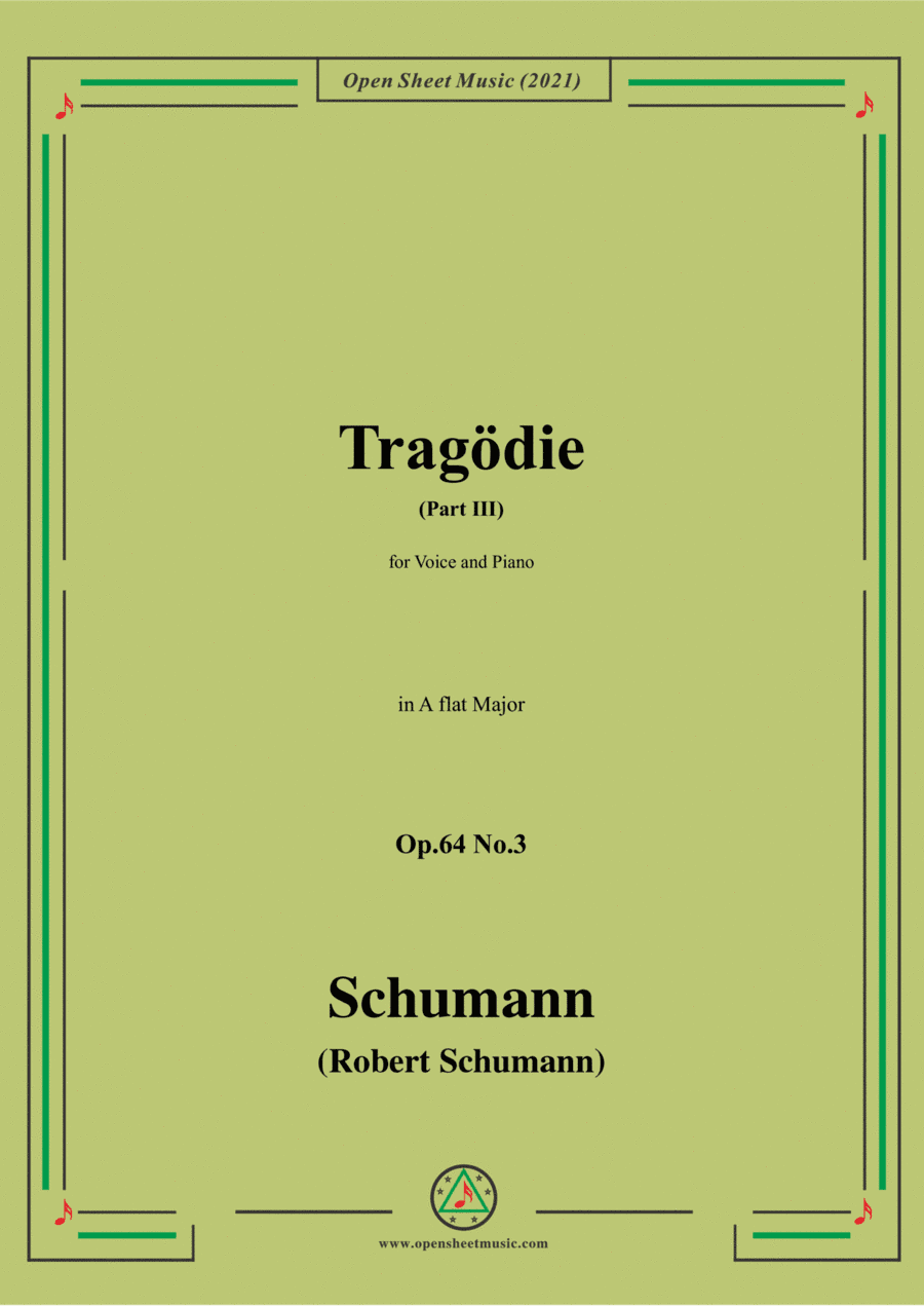 Schumann-Tragodie,Op.64 No.3(Part III),in A flat Major,for Voice and Piano (arr. Open Cloud)