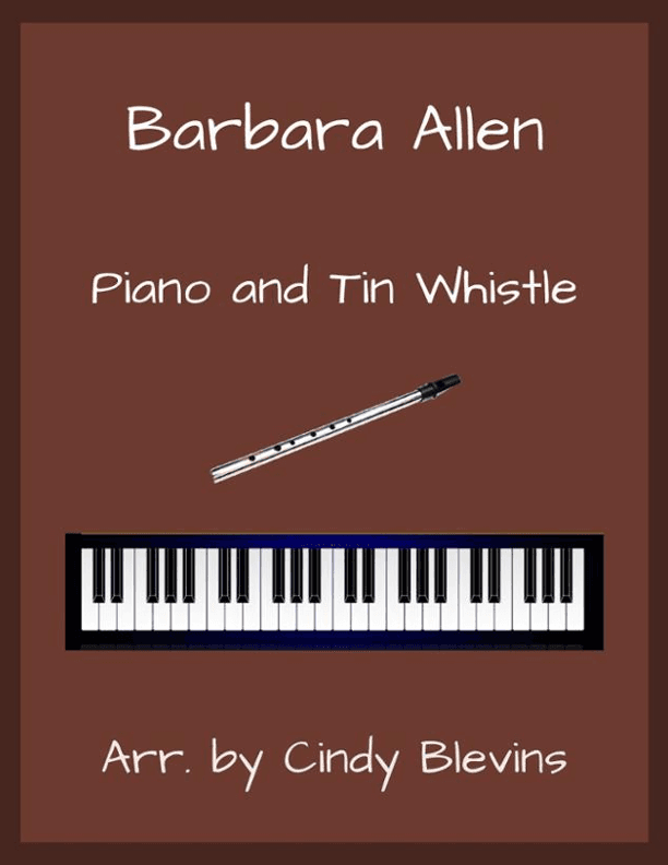 Barbara Allen, Piano and Tin Whistle (D) (arr. Cindy Blevins)
